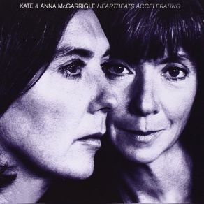 Download track Heartbeats Accelerating Kate & Anna McGarrigle