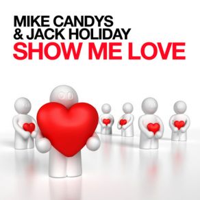 Download track Show Me Love (Infinity Remix) Mike Candys, Jack Holiday