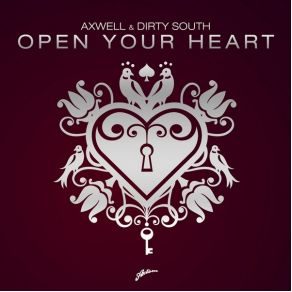 Download track Open Your Heart (Vocal Mix)  Axwell, Dirty South