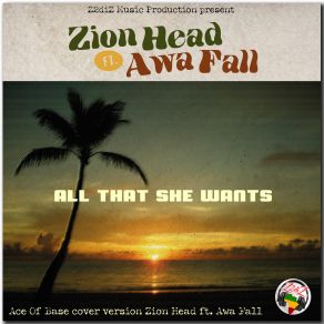 Download track All That She Wants (Ace Of Base Cover) Zion Head, Awa Fall