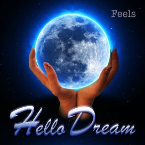 Download track Feels Hello Dream