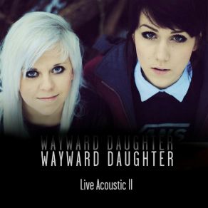 Download track Knock Down (Acoustic) Wayward Daughter