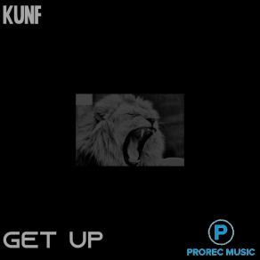 Download track Get Up (Radio Edit) Kunf