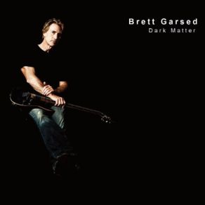 Download track Dark Matter Brett Garsed