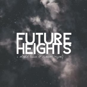 Download track We Feel Distant Future Heights