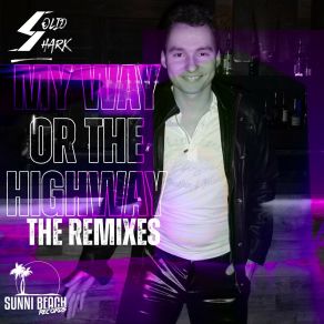 Download track My Way Or The Highway (DJ Wolkow Remix) SolidSharkDJ Wolkow