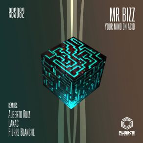 Download track Your Mind On Acid (Alberto Ruiz Remix) Mr. BizzAlberto Ruiz