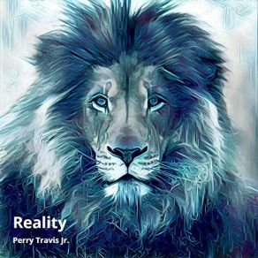 Download track Reality Perry Travis Jr