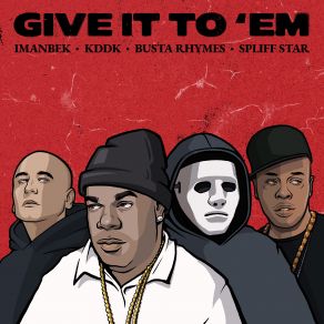 Download track Give It To Em Busta RhymesSpliff Star, KDDK, Imanbek