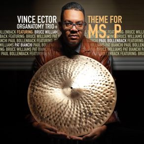 Download track Theme For Ms. P Vince Ector Organatomy Trio +