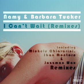 Download track I Can't Wait (Iban Montoro & Jazzman Wax Remix) NamyJazzman Wax, Iban Montoro