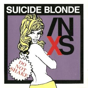 Download track Suicide Blonde (Milk Mix) INXS, Michael HutchencePaul Oakenfold