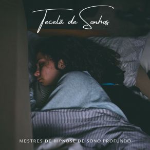 Download track Música Tranquila Para Dormir Mestres De Hipnose De Sono Profundo