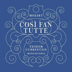 Download track 1.09 - Vorrei Dir, E Cor Non Ho (No. 5, Aria- Don Alfonso) Mozart, Joannes Chrysostomus Wolfgang Theophilus (Amadeus)