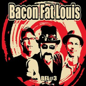 Download track Wait And See Bacon Fat Louis