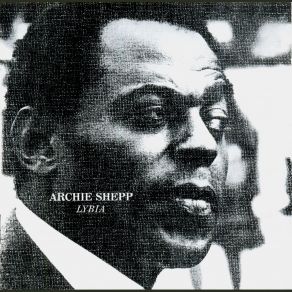 Download track Lybia Archie Shepp Quintet