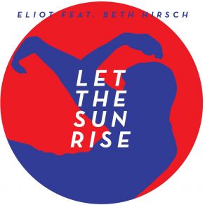 Download track Let The Sun Rise (Radio Mix) Eliot