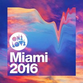 Download track Onelove Miami'2016 (Continuous Dj Mix) OneLove Project