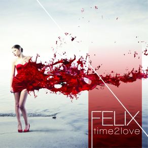 Download track Time To Love (Luca Fregonese Instrumental Disco Mix) Felix