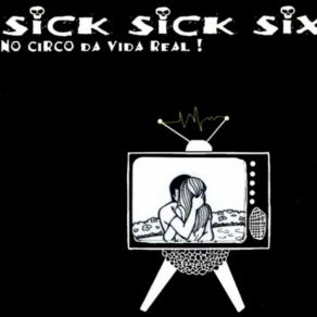 Download track I Wanna Live By Myself Sick Sick Six