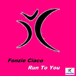 Download track Run To You (Radio Edit) Fonzie Ciaco