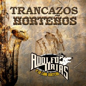 Download track Besos Muertos Adolfo Urias Y Su Lobo Norteño