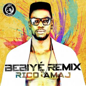 Download track Bebiyé (Remix) Rico Amaj