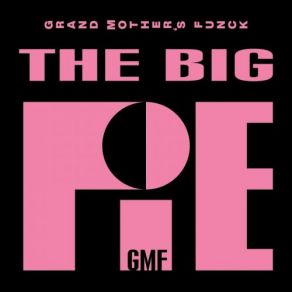 Download track Big Time Gmf - Grand Mother's Funck