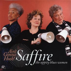 Download track It Takes A Mighty Good Man Saffire - The Uppity Blues Women