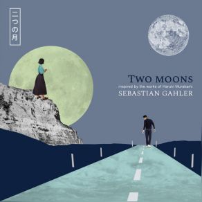 Download track Two Moons Sebastian Gahler