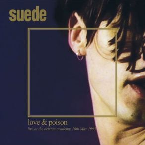 Download track Intro - The Next Life (Live At The Brixton Academy, 16th May, 1993) Suede