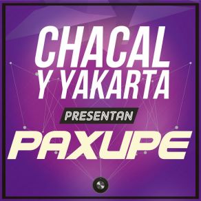 Download track Paxupe Yakarta, Chacal