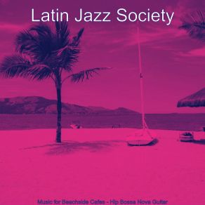 Download track Subdued Backdrops For Fiestas Latin Jazz Society