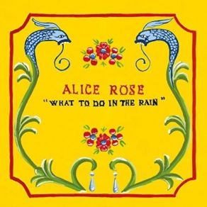 Download track What To Do In The Rain Alice Rose