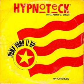 Download track Pump Pump It Up (A Capella Version) Hypnoteck, D. J. Patrice ''G'' Stiker