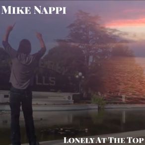 Download track Lonely At The Top Mike Nappi