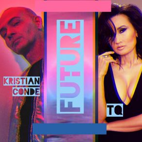 Download track Future Kristian Conde, TQ