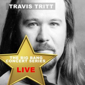 Download track T-R-O-U-B-L-E (Live) Travis Tritt