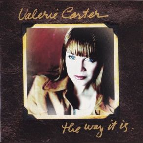 Download track Who Is She (And What Is She To You) Valerie CarterWhat Is She To You