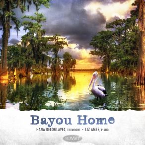 Download track Bayou Home Liz Ames, Hana Beloglavec