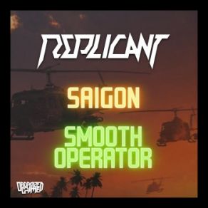 Download track Saigon Replicant