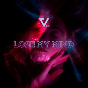 Download track Lose My Mind (Extended Instrumental) V-Boi