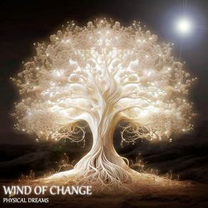 Download track Wind Of Change Three Physical Dreams