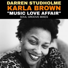 Download track Music - Love - Affair (Soul Groove Mix) Karla Brown