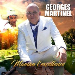 Download track Maman L'excellence Georges Martinel