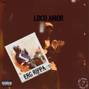 Download track Loco Amor ERG Rippaa