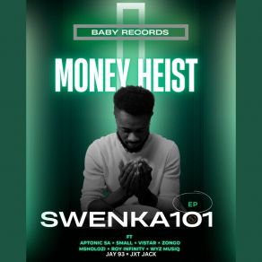 Download track Heist Swenka101Small, Aptonic, Vistar, Roi Infinity, Zongo Msholozi