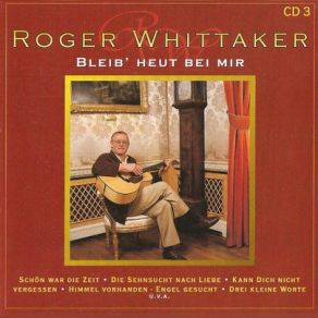 Download track Die Sehnsucht Nach Liebe Roger Whittaker