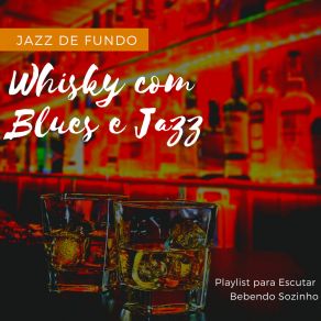 Download track Whisky Com Blues E Jazz Dona Delgado