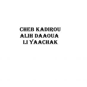 Download track Li Fawtouha Ghaya Cheb Kadirou